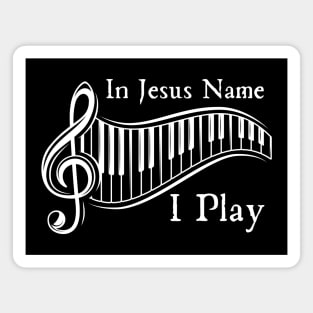 In Jesus Name I Play Magnet